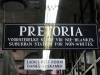 Sign in Pretoria (Not Tshwane!) during Apartheids years