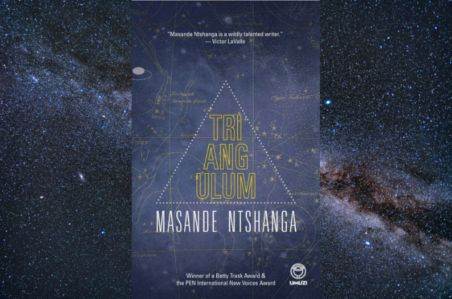 Masande Ntshanga's Triangulum (Photo: Supplied)