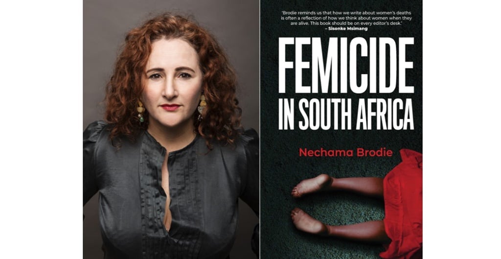On average a woman is murdered every three hours in SA. A new book by Dr Nechama Brodie shines a spotlight on femicide in SA.