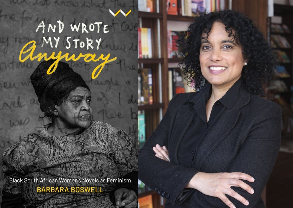Published by Wits Press in September 2020 Barbara Boswell’s ‘And Wrote My Story Anyway: Black South African Women’s Novels’ examines influential novels published in English by eminent black femme writers. (Cheeky Natives/ Wits Press) 