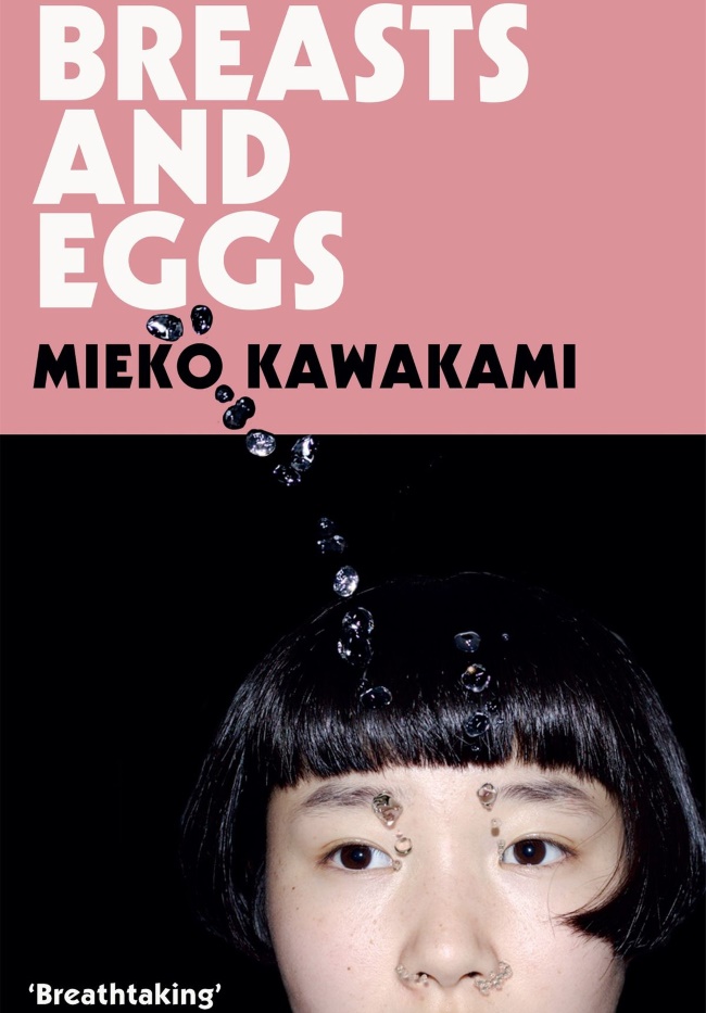 Breasts and Eggs  By Mieko Kawakami Picador