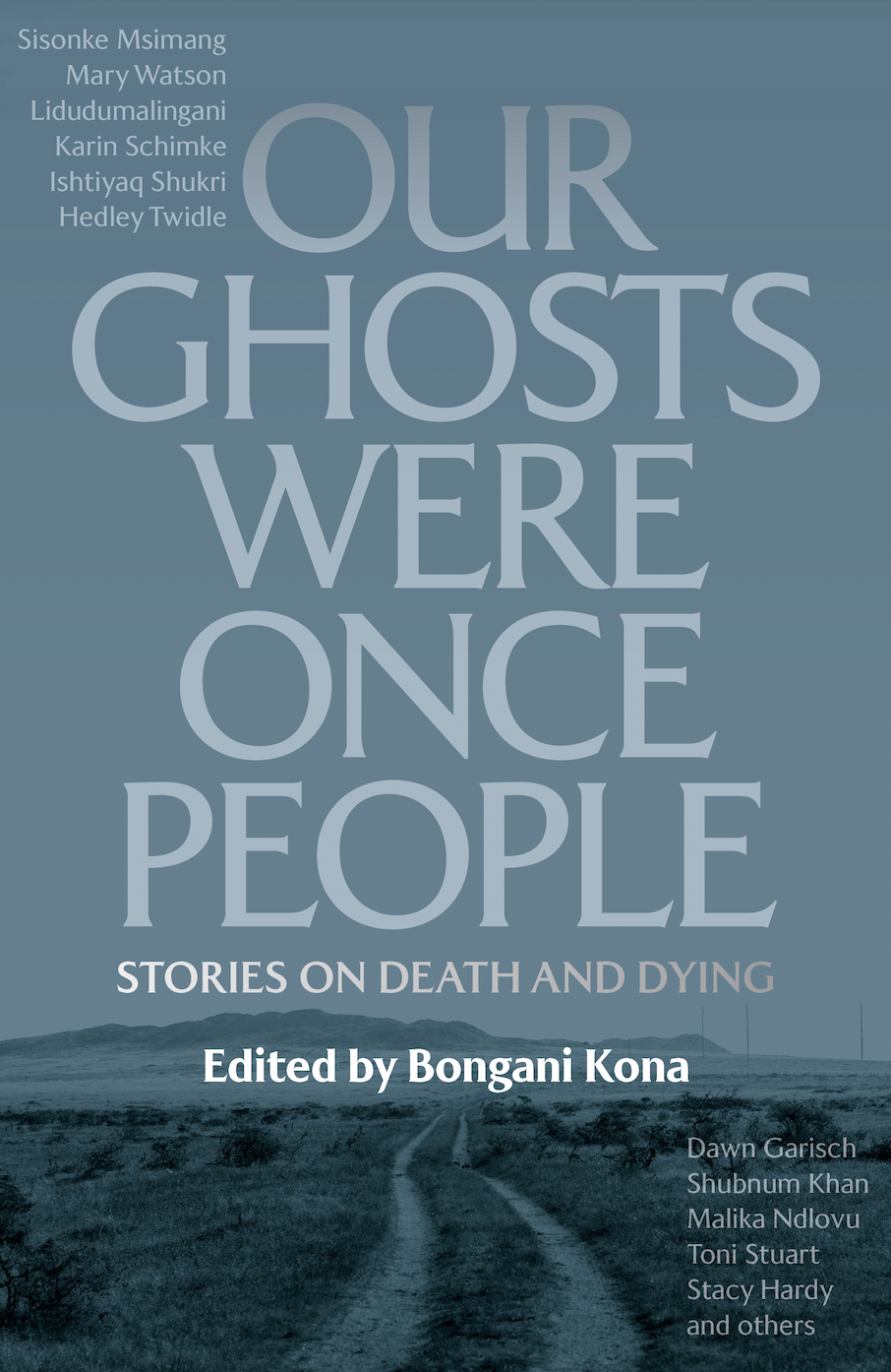 'Our Ghosts Were Once: People Stories on death and dying’ cover. (Supplied,  Jonathan Ball Publishers)
