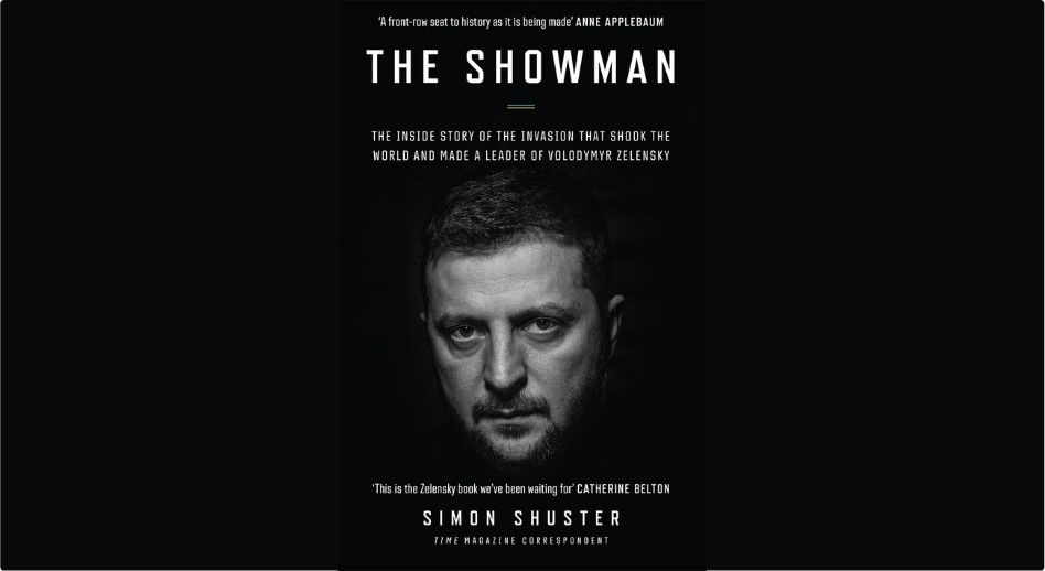 The Showman: The Inside Story of the Invasion That Shook the World and Made a Leader of Volodymyr Zelensky by Simon Shuster (Supplied)