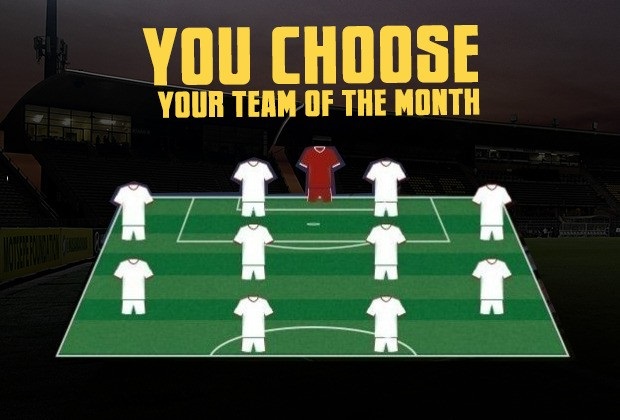 You Choose Your Starting XI Of The Month