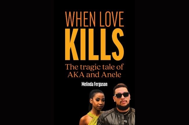 When Love Kills: The Tragic Tale of AKA and Anele by Melinda Ferguson (MF). (Supplied)
