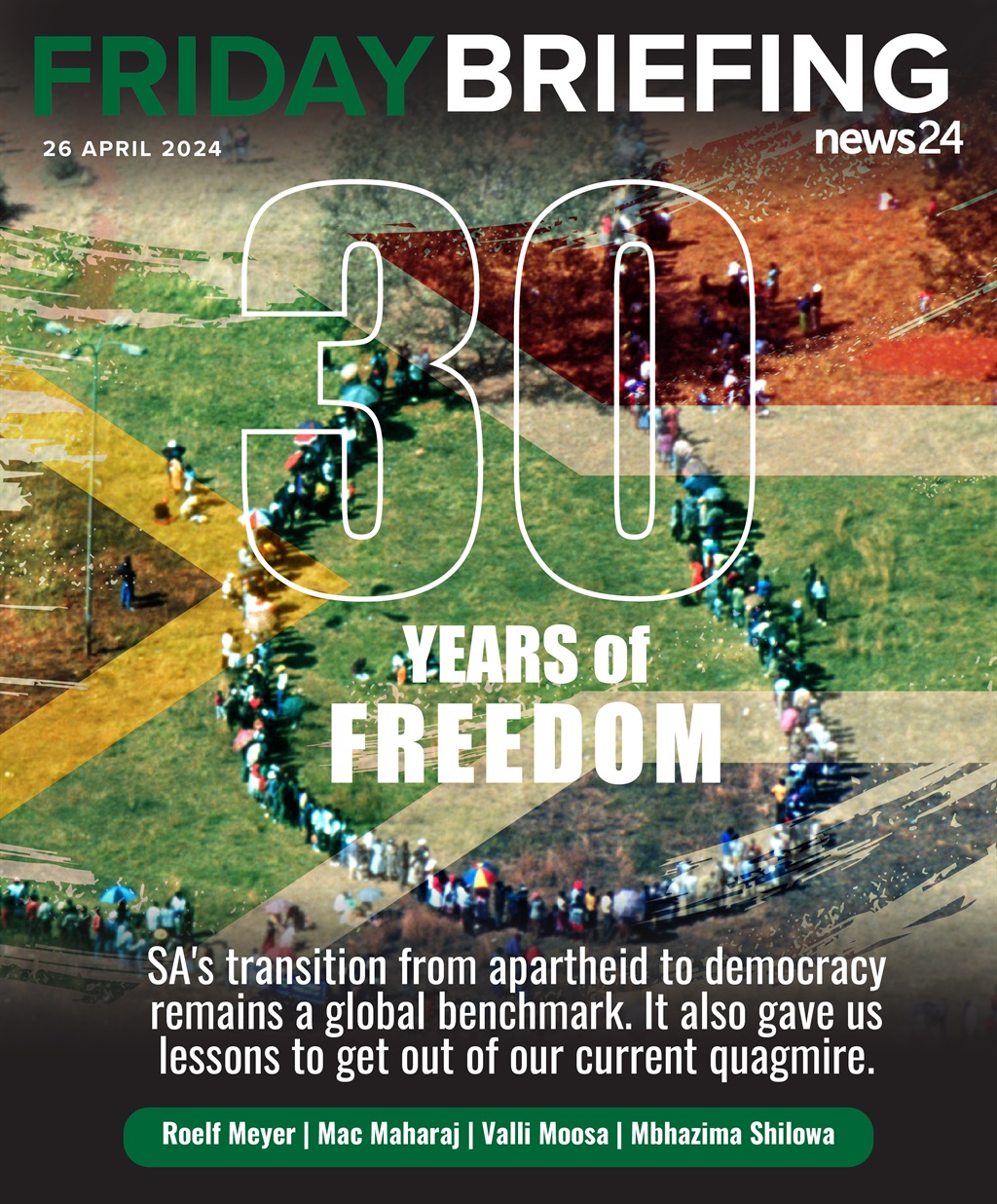News24 | FRIDAY BRIEFING | 30 years of freedom: A reflection on three decades of democracy