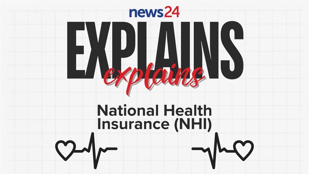 News24 | EXPLAINER | Understanding NHI: Who pays, who benefits, and how medical schemes are affected