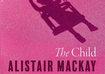 REVIEW | Outrageously beautiful: Alistair Mackay’s soul-shattering The Child is healing literature
