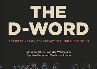 EXCERPT | The D-Word: Insightful essays explore the seismic shifts threatening democracy worldwide