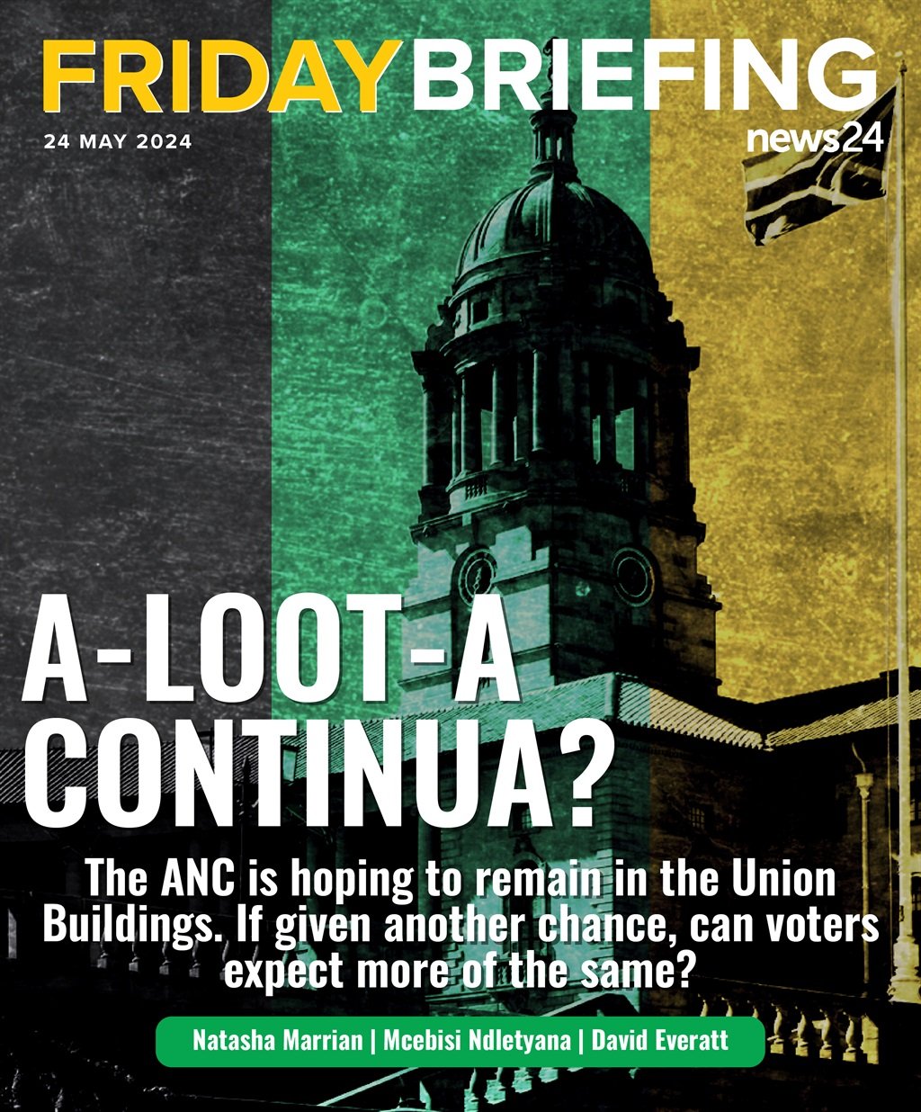 News24 | FRIDAY BRIEFING | A-loot-a continua: Should we expect more of the same from ANC beyond 2024?