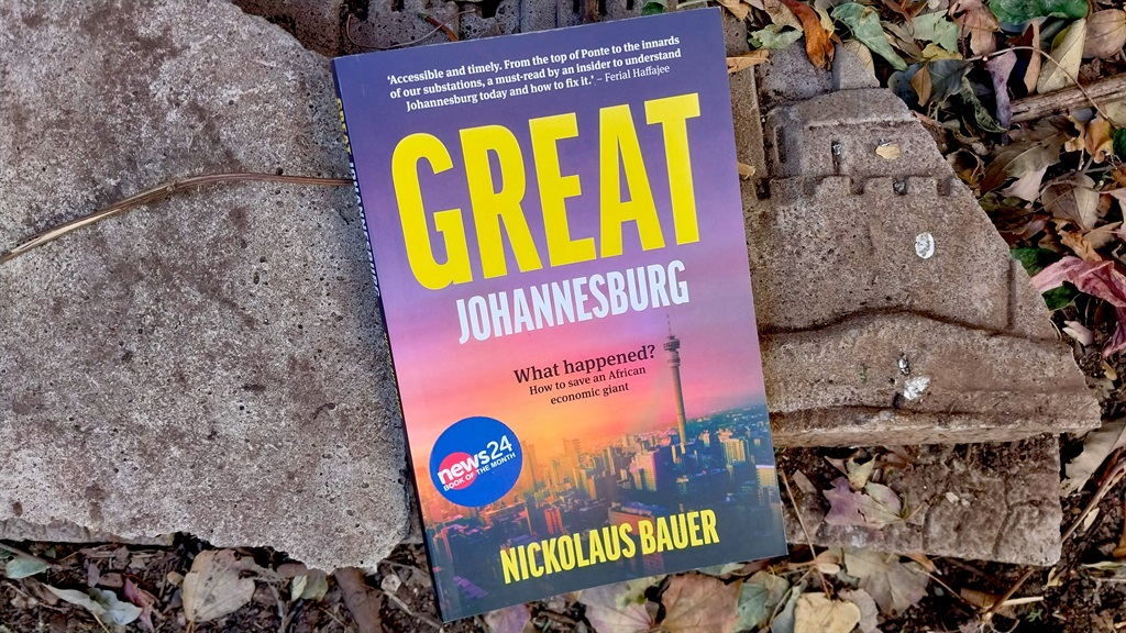 News24 | EXTRACT | Great Johannesburg, News24's Book of the Month: Examining crisis in the City of Gold
