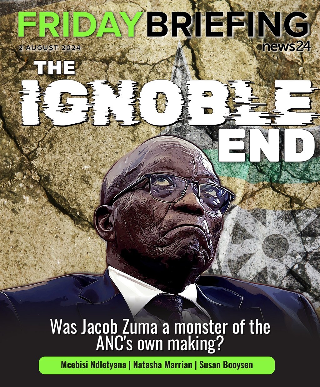 News24 | FRIDAY BRIEFING | Jacob Zuma's ignoble end after six decades with the ANC
