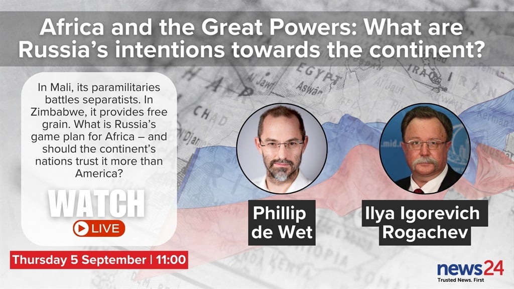 News24 | WATCH | Africa and the Great Powers: What are Russia's intentions towards the continent?