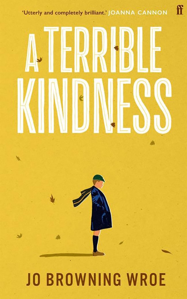 A Terrible Kindness by Jo Browning Wroe.