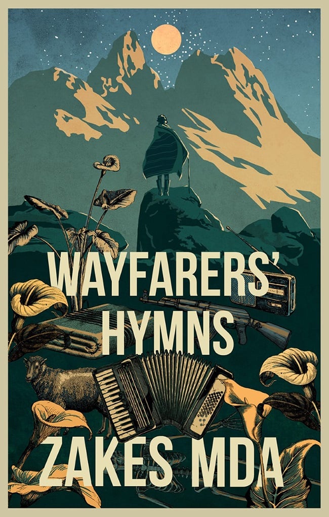 Wayfarers’ Hymns by Zakes Mda (Umuzi). 