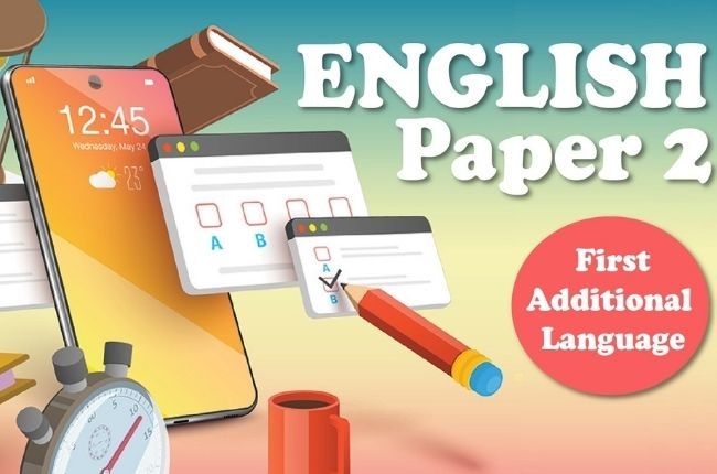 "MATRIC EXAM | English First Additional Language (FAL) Paper 2"