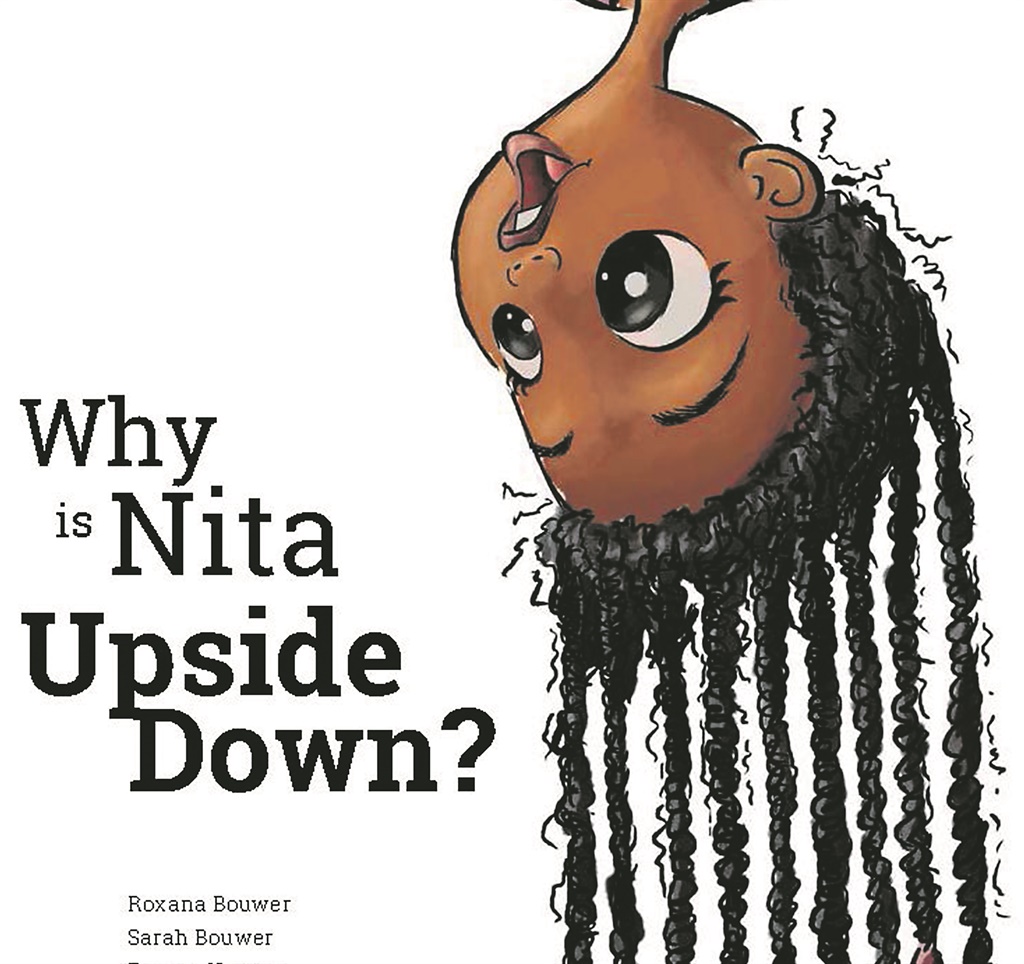 why is nita upside down? By Sarah Bouwer (illustrator), Roxana Bouwer (writer) and Emma Hearne (designer) PHOTO: book dash 
