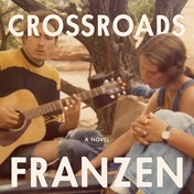 REVIEW | Religion and irrationality drive Franzen's characters in Crossroads - but to what end?