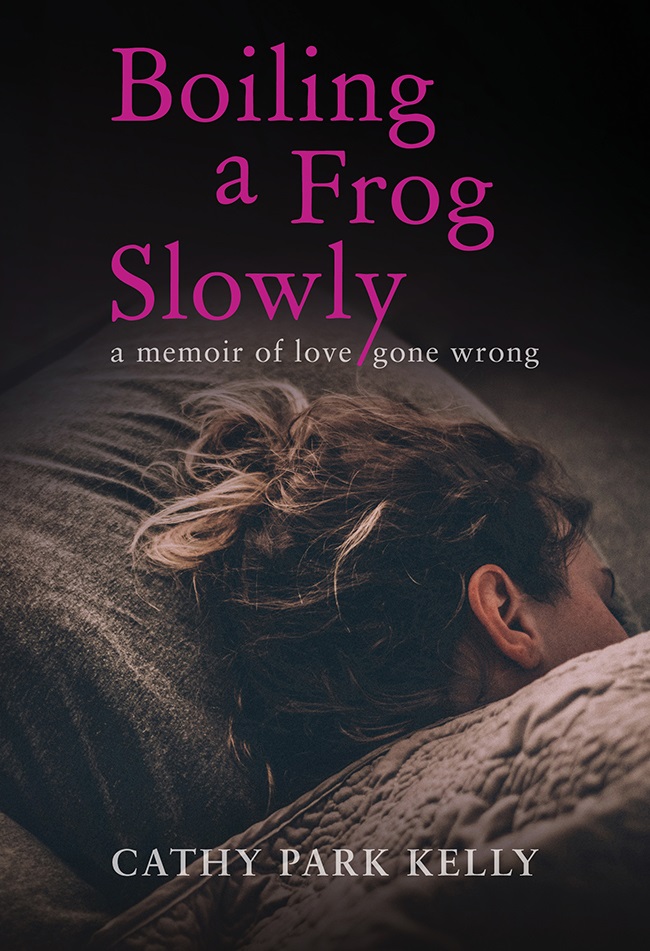 Boiling a Frog Slowly by Cathy Park Kelly (Karavan Press). 