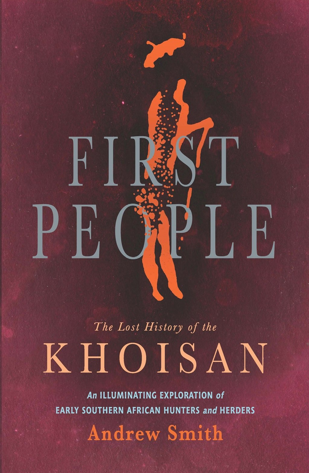 First People: The Lost History of the Khoisan (Jonathan Ball).