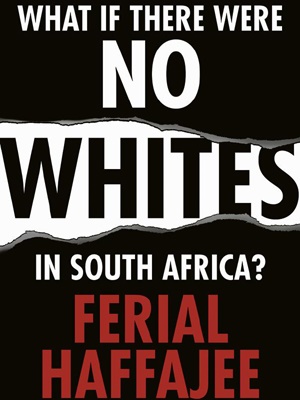 What If There Were No Whites In South Africa?