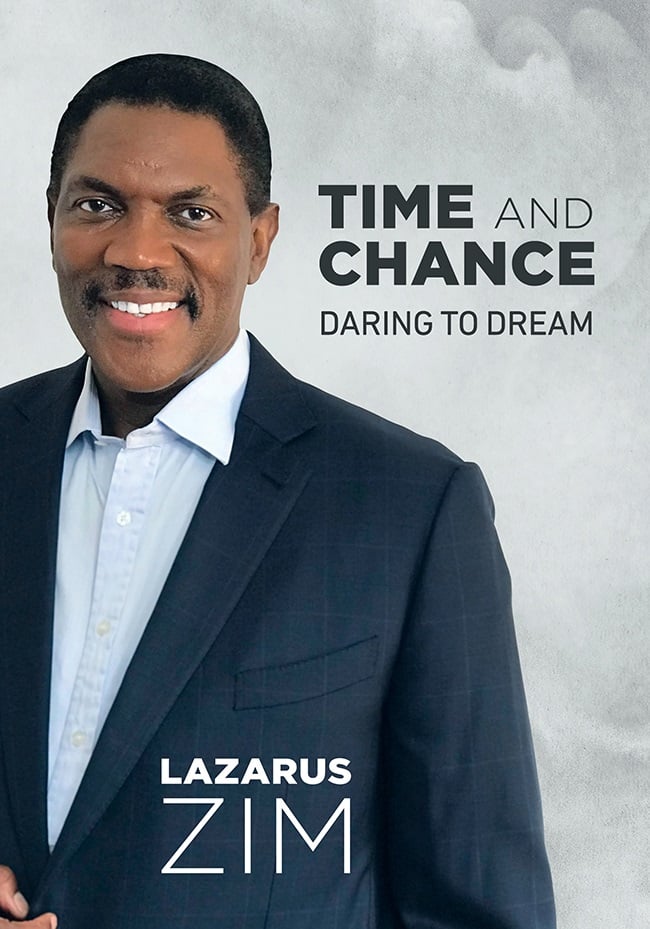 Time and Chance: Daring to Dream by Lazarus Zim. (Information Giants Publishers)