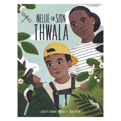 Nellie en Sion – Thwala deur Claudette Browne Storrar