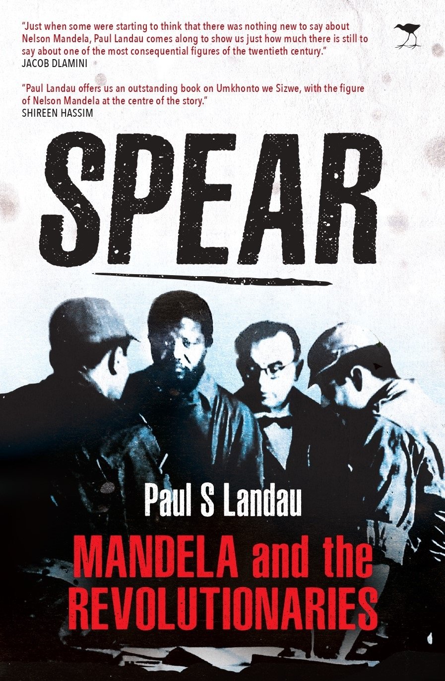 Spear: Mandela and the Revolutionaries by Paul S Landau. 