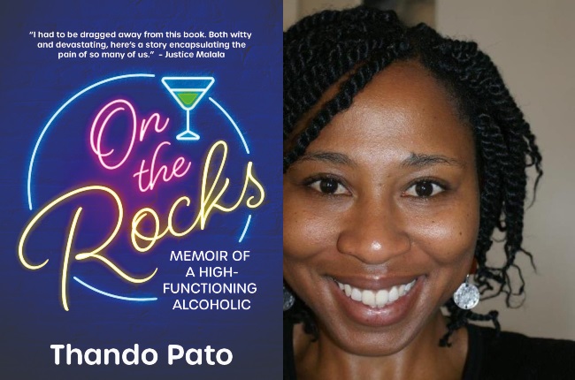 Thando Pato's gripping new book chronicles her journey with alcoholism during the hard lockdown.