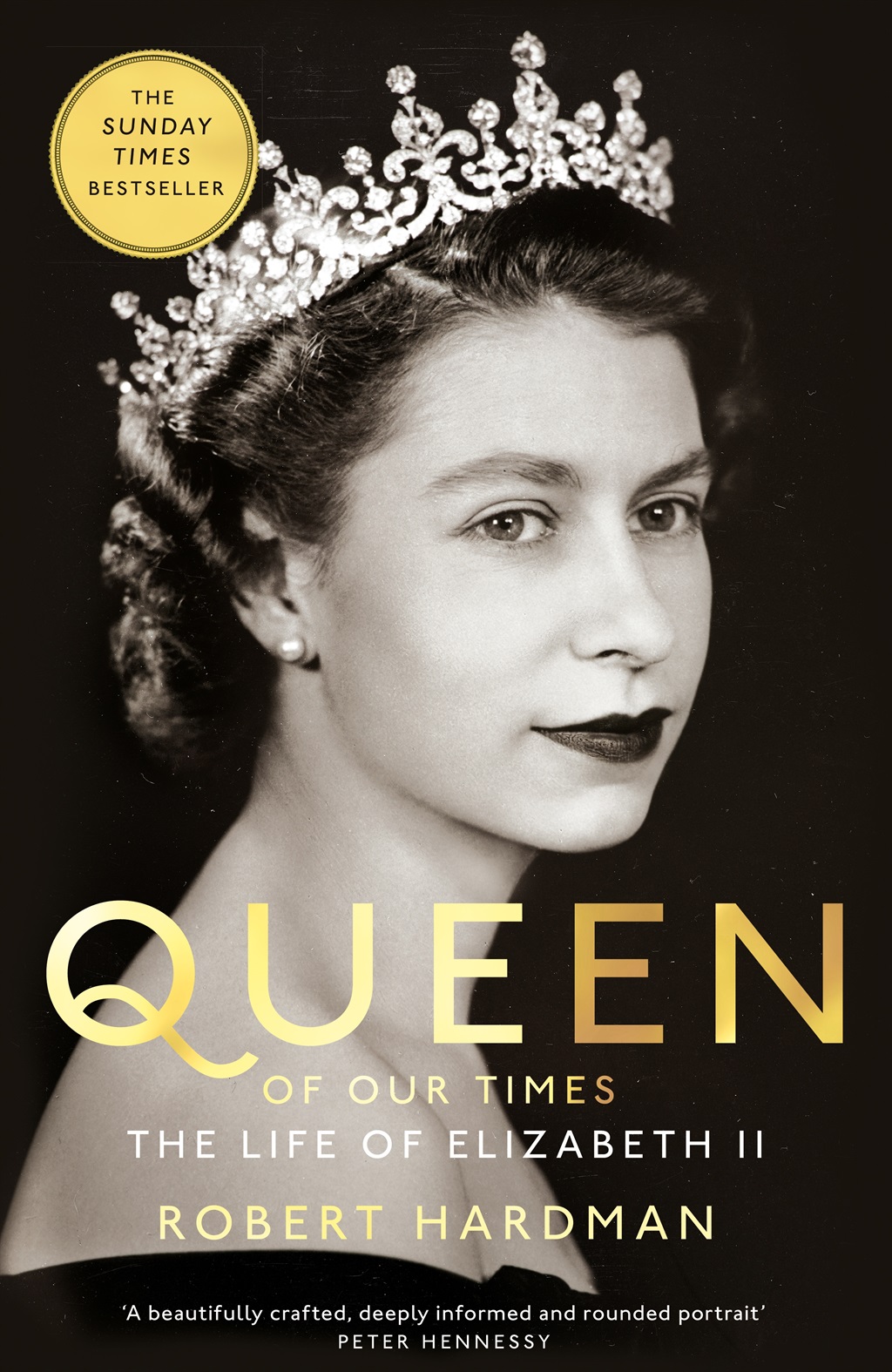 Queen of Our Time: The Life of Elizabeth II by Ro