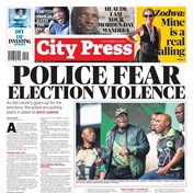 What’s in City Press: Police fear election violence | The disappointing alliance |     DA donors poured money into Jardine’s failed party