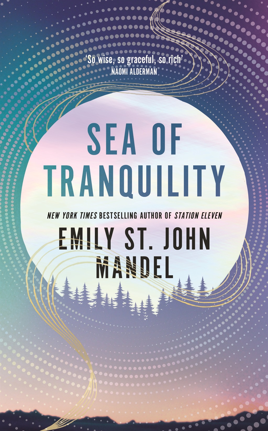 Sea of Tranquility by Emily St John Mandel (Picador). 