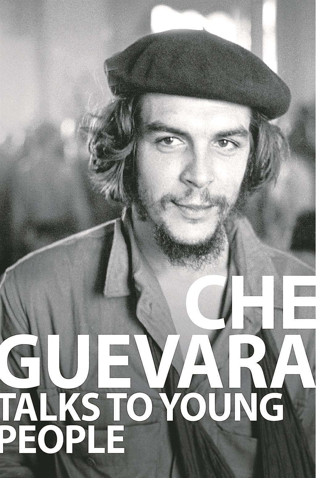 Che Guevara Talks to Young People by Ernesto Che Guevara 