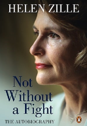The cover of Zille's book, Not Without A Fight. (Supplied)