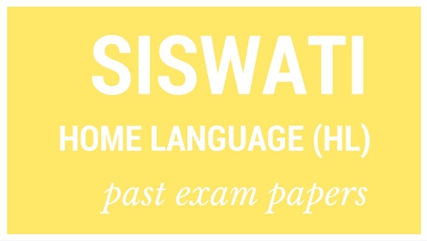 9 matric exam Siswati Language  Parent24 papers: past Home NSC