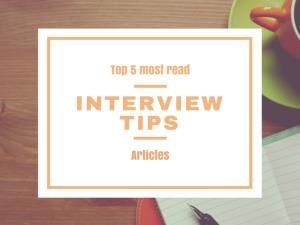 The top 5 most popular interview tips articles