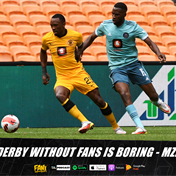 The Derby Without Fans Is Boring - Mzansi
