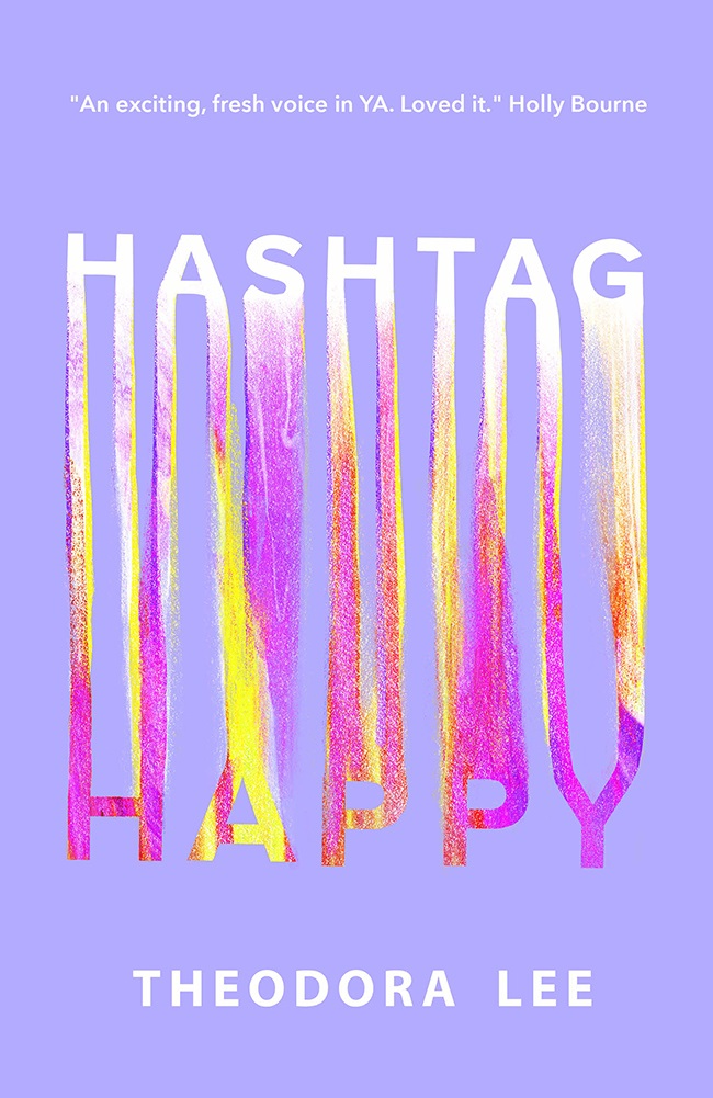 Hashtag Happy by Theodora Lee. 