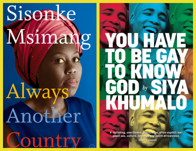 'Always another country' by Sisonke  Msimang and 'You have to be gay to know God' by Siya Khumalo