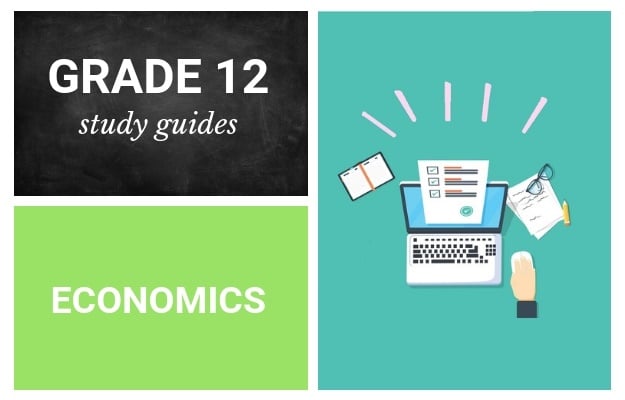 Grade 12 study guides: Economics