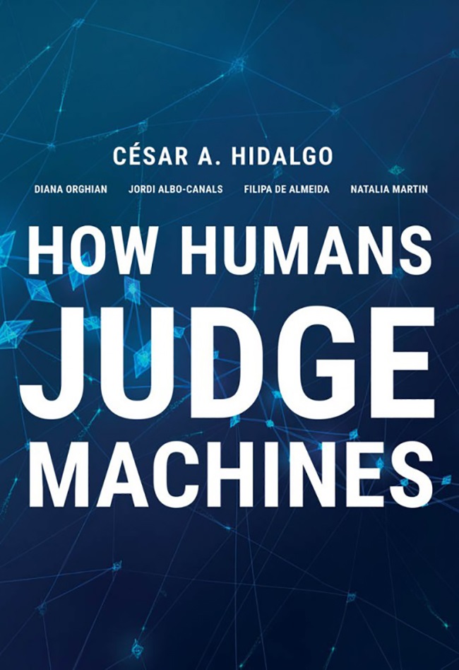 How Humans Judge Machines by César Hidalgo, Diana 