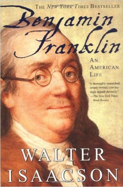Benjamin Franklin An American Life by Walter Isaac