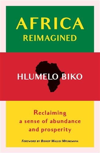 Africa Reimagined by Hlumelo Biko, published by Jonathan Ball Publishers.