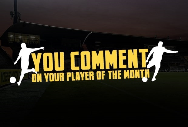 You comment on your Player of the Month 