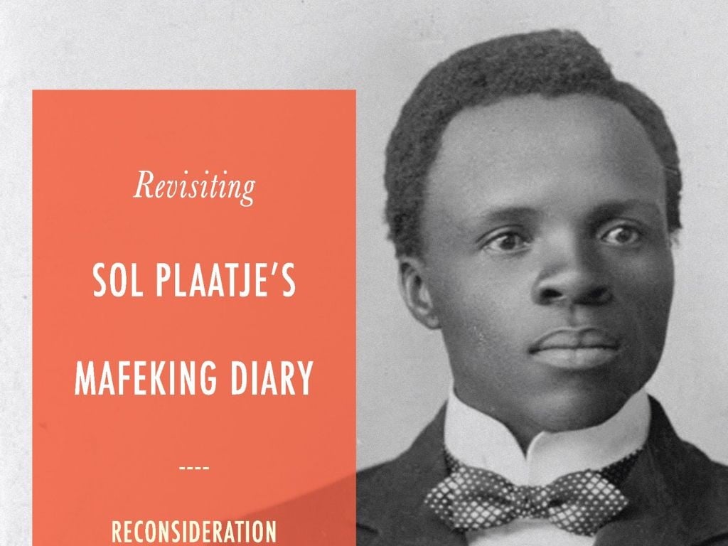 Revisiting Sol Plaatje’s Mafikeng Diary: Reconsideration and Restoration edited by Sabata-mpho Mokae and Brian Willan (Jacana)