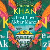 FIRST CHAPTER | 'Something that swallows you up' - Shubnum Khan's lush new novel, The Lost Love of Akbar Manzil
