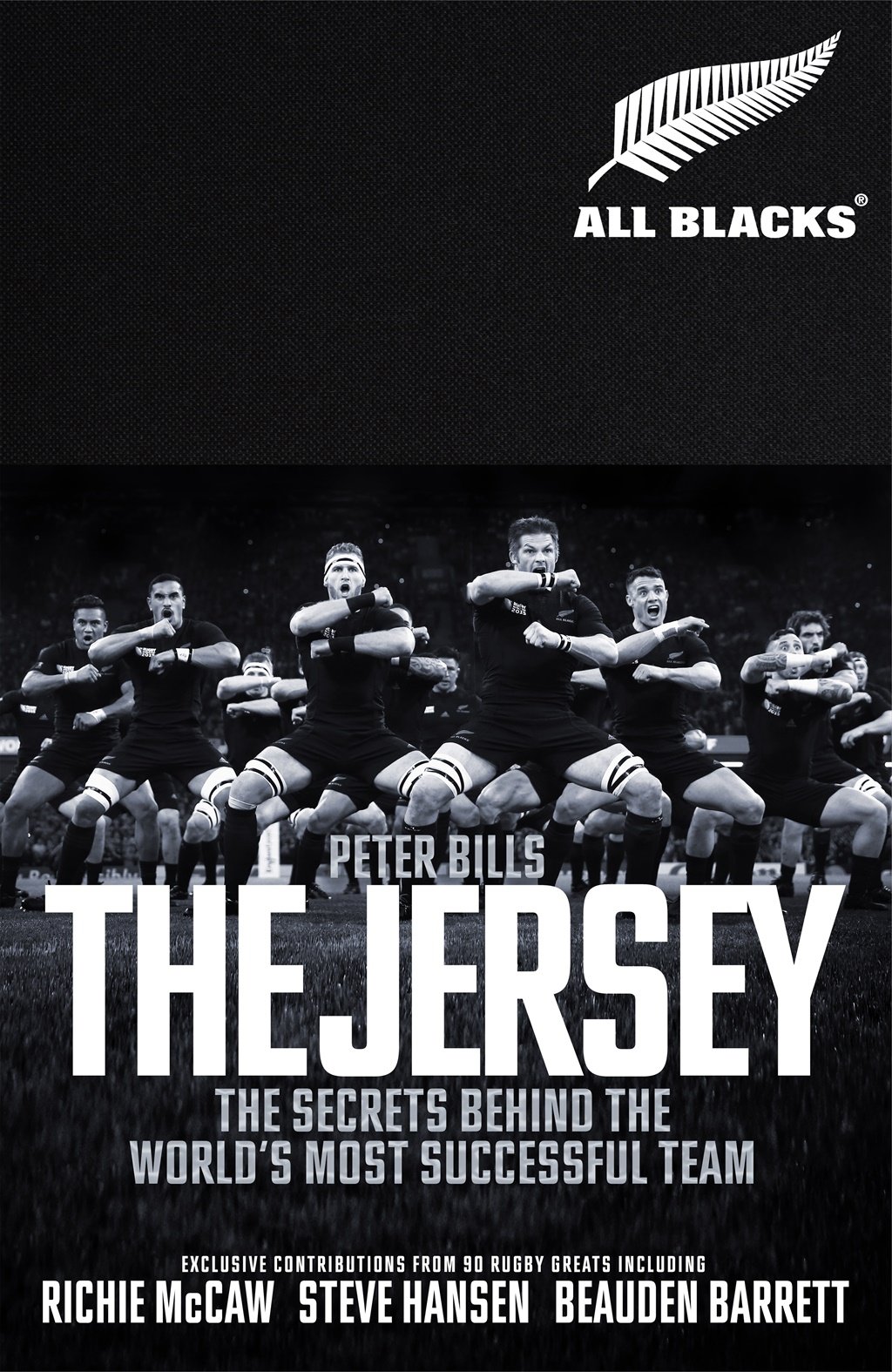The Jersey: The Secrets behind the world's most successful team by Pan MacMillan.