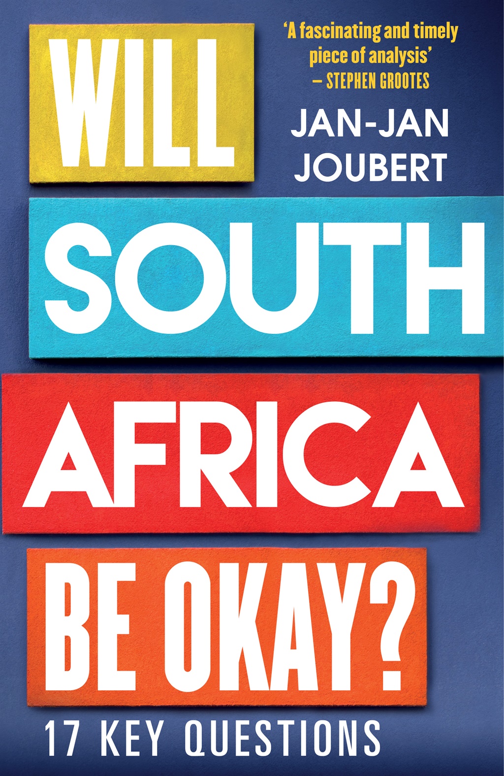 Will South Africa be okay? by Jan-Jan Joubert, published by NB Publishers