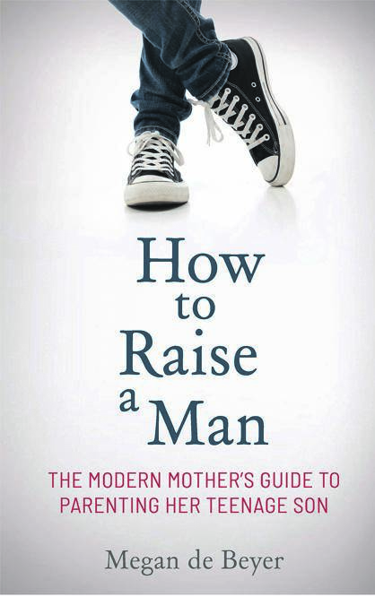 How to raise a man. Picture: Provided