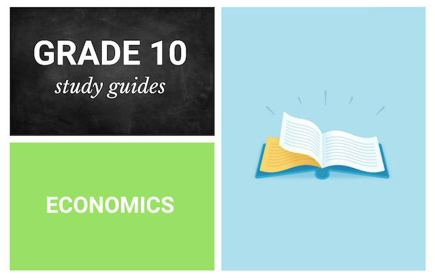 Grade 10 study guides: Economics
